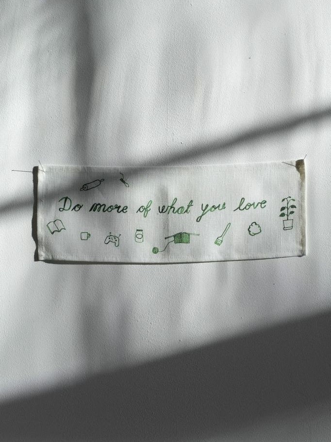 Do More of What You Love Wall Hanging