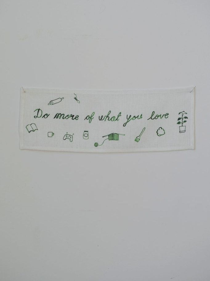 Do More of What You Love Wall Hanging